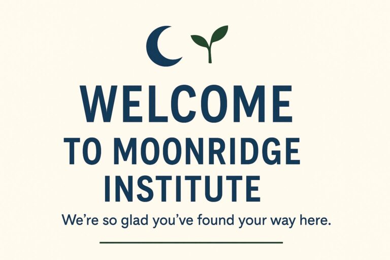 Welcome to Moonridge Institute!
